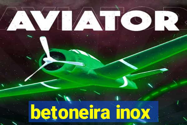 betoneira inox